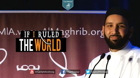 If I Ruled The World Omar Suleiman Youtube