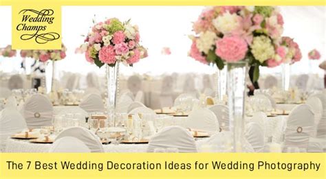 The 7 Best Wedding Decoration Ideas for Wedding Photography | by