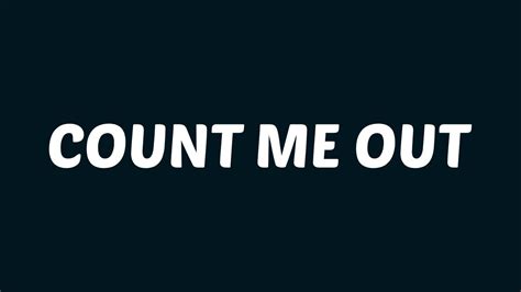 Kendrick Lamar Count Me Out Lyrics Youtube