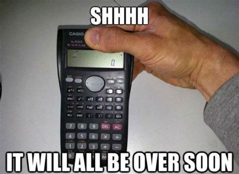 When Powering Down Your Calculator Funny Meme Pictures Funny Images