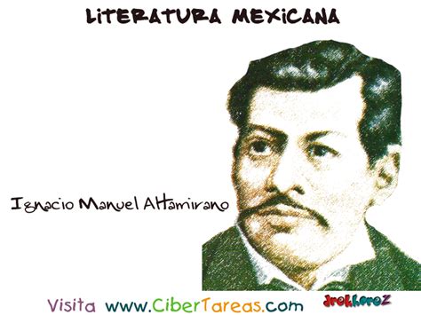 Ignacio Manuel Altamirano Literatura Mexicano Cibertareas
