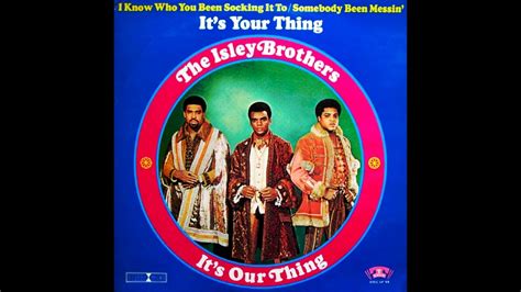 isley brothers 1969 it s our thing youtube