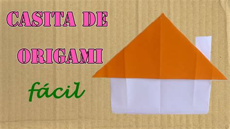 👉 Cómo Hacer Una 🏠 Casa En Origami FÁcil Casa De Papiroflexia Youtube