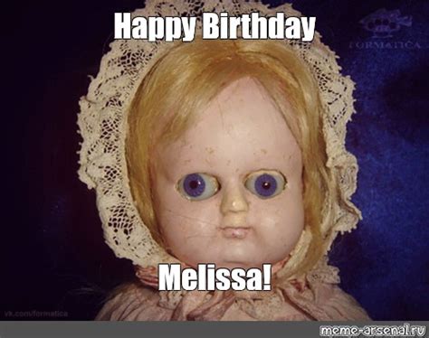 Meme Happy Birthday Melissa All Templates Meme