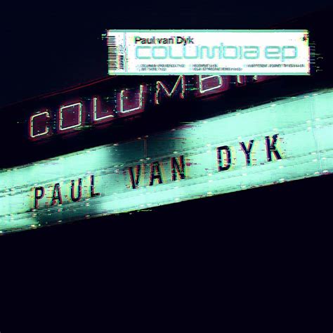 Paul Van Dyk German Dj Record Producer And Musician Columbia Ep Digital