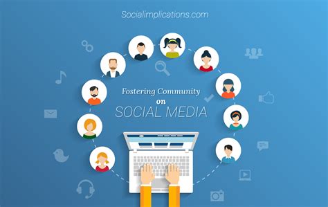 Fostering Community On Social Media Why You Want One And How To Build