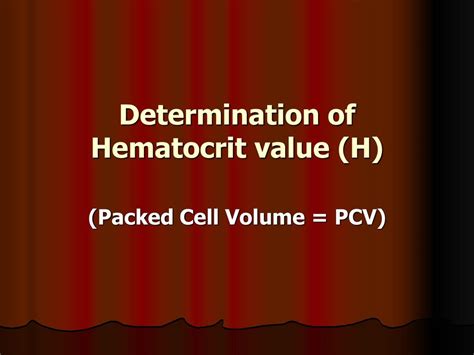Determination Of Hematocrit Value H Ppt Download