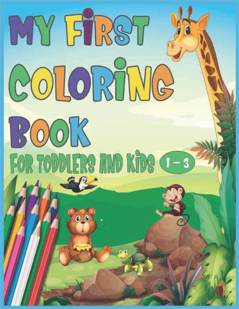 Buy My First Coloring Book For Toddlers And Kids 1 3 100 Cute Animals