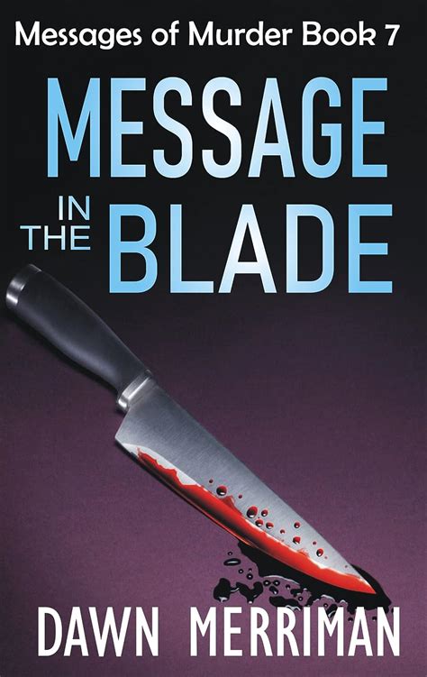 Message In The Blade A Psychic Small Town Murder Mystery That Will