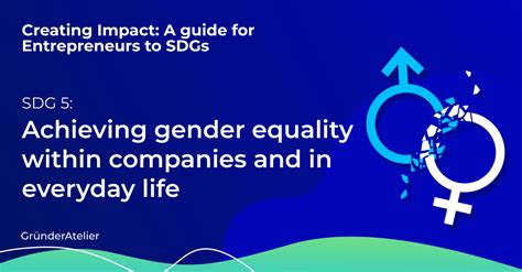 Achieving Gender Equality Within Companies And In Everyday Life Sdg