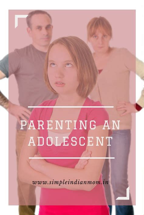 Parenting An Adolescent Mindful Advice Simple Indian Mom