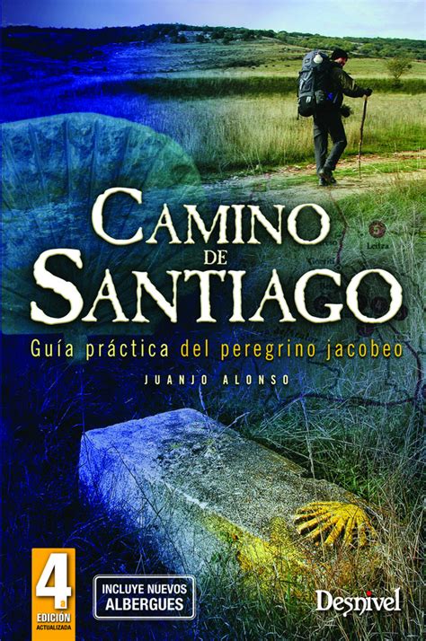 Camino De Santiago Guía Práctica Del Peregrino Jacobeo