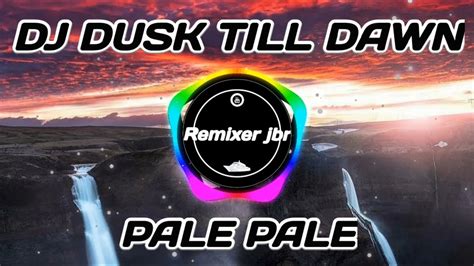 Dj Dusk Till Dawn X Pale Pale Breakbeat Slow Remix Angklung Tiktok Full
