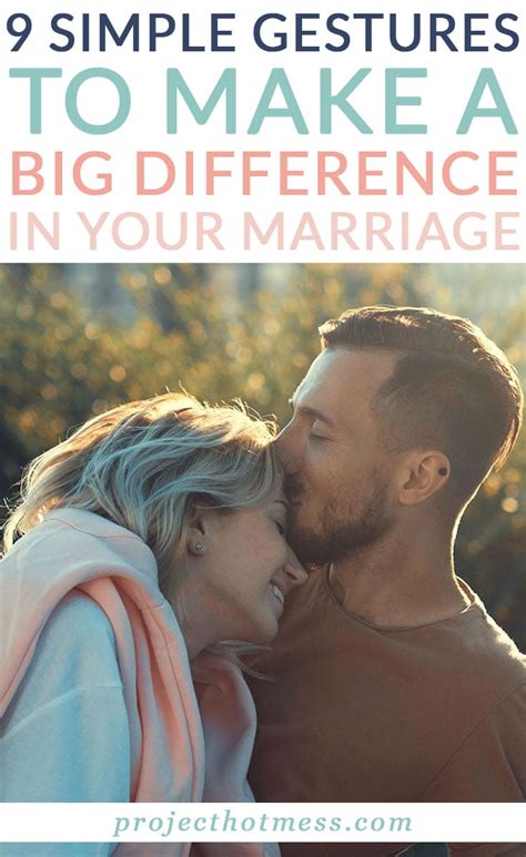 9 Simple Gestures To Make A Big Difference In Your Marriage 1