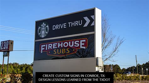 Create Custom Signs In Conroe Tx Design Lessons Learned From The
