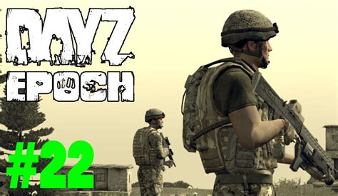 Dayz Epoch Part 22 Two Man Army Youtube