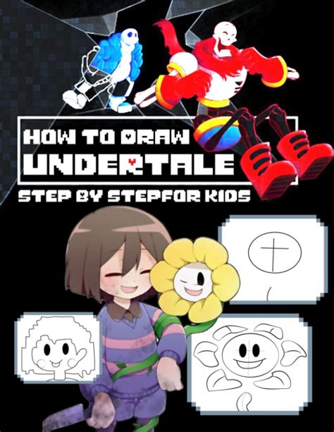 Buy How To Draw Undertale Step By Step For Kids With Helpful Tips And