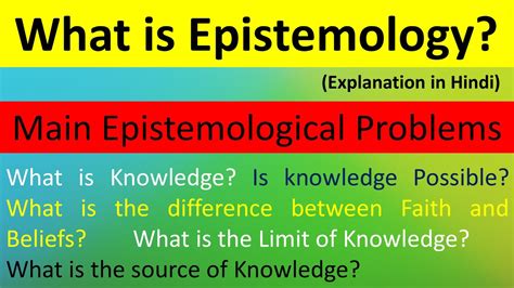 Epistemology Meaning And Problems Of Epistemology Philosophy