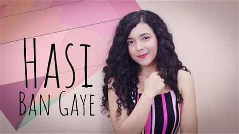 Hasi Ban Gaye Cover By Shreya Karmakar Female Version Hamari