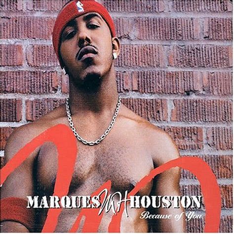 All Because Of You Marques Houston