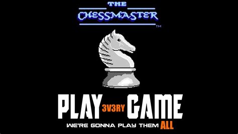 Play Every Game Nes 032 The Chessmaster Youtube