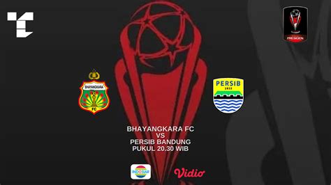 Link Live Streaming Piala Presiden 2022 Super Big Match Bhayangkara Fc Vs Persib Bandung