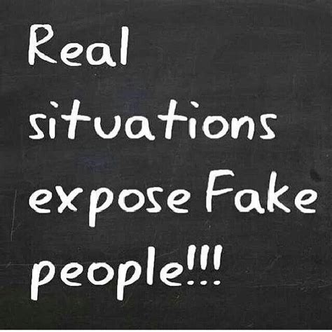 Real Situations Expose Fake People Quotes And Notes Quotes To Live By Word Of Advice