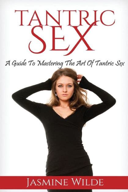 Tantric Sex Best Guide To Tantric Sex Tantric Massage What Is Tantra Have Better Sex With