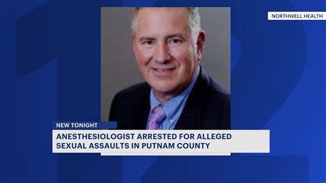 anesthesiologist arrested for alleged sexual assaults in putnam county