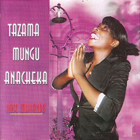 Tazama Mungu Anacheka Album By Rose Muhando Spotify