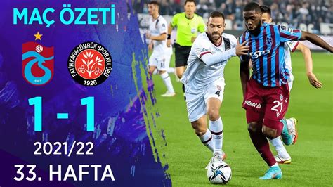 Trabzonspor 1 1 Vavacars Fatih Karagümrük MAÇ ÖZETİ 33 Hafta 2021