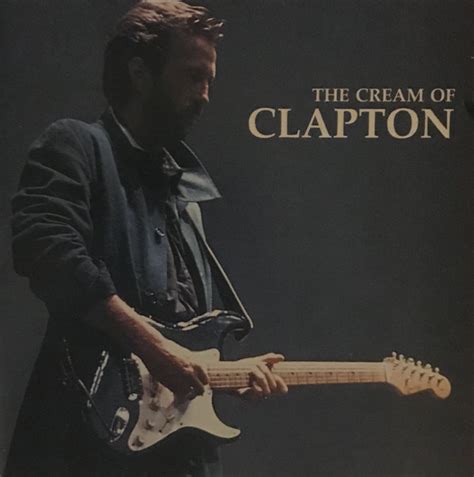 Eric Clapton The Cream Of Clapton 1994 Cd Discogs