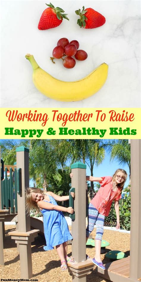 Working Together To Raise Happy And Healthy Kids Fun Money Mom