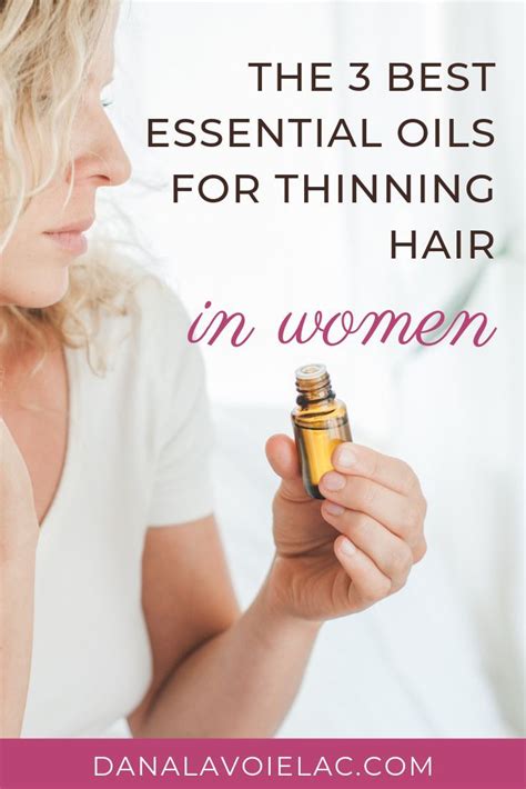 The 3 Best Essential Oils To Use With Menopausal Hair Loss Thin Hair Styles For Women Hair