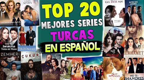 Las 20 Mejores Series Turcas En EspaÑol Youtube