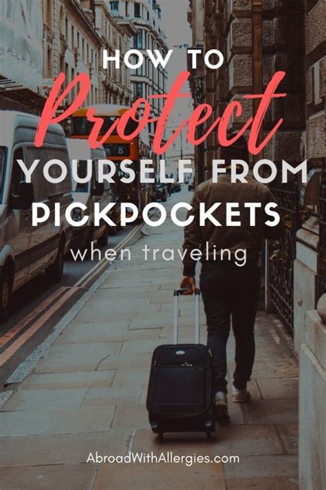 How To Protect Yourself From Pickpockets When Traveling 5 Smart Tips