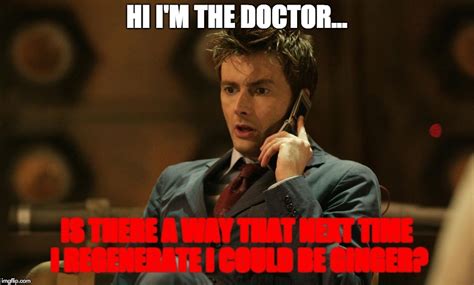 Doctor Who Ginger Imgflip