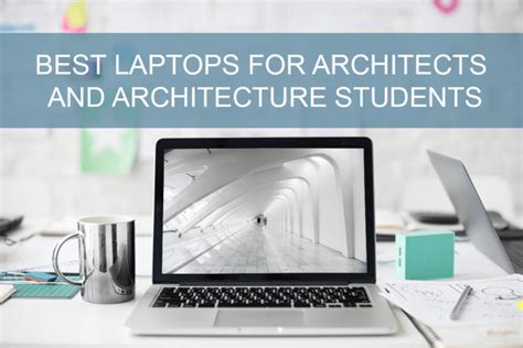 Best Laptops For Architects And Architecture Students Architecturechat