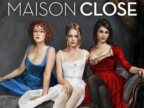 Watch Maison Close Season Prime Video