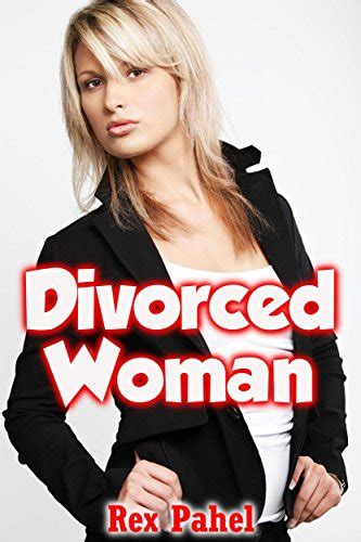 Divorced Woman Kindle Edition By Rex Pahel Literature And Fiction