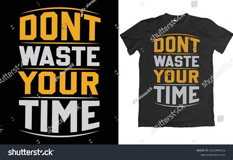 Dont Waste Your Time Typography Tshirt Stock Vector Royalty Free