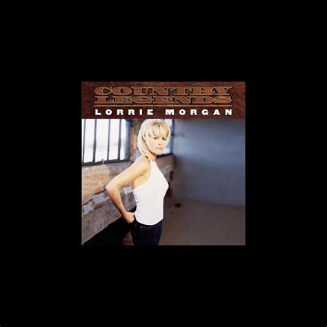 ‎rca Country Legends Lorrie Morgan Album By Lorrie Morgan Apple Music