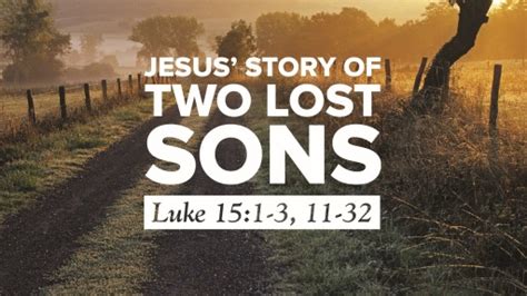 Jesus Story Of Two Lost Sons 7917 Logos Sermons