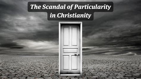 The Scandal Of Particularity In Christianity Youtube