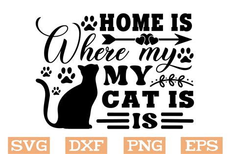 Home Is Where My Cat Is Svg Cats Svg Graphic By Svg Design Hub