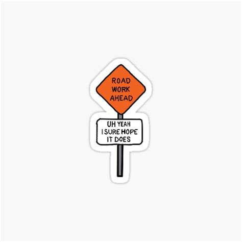 Road Work Ahead Sticker For Sale By Srdesigns836 Redbubble
