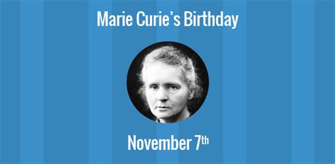 Birthday Of Marie Curie World Famous Nobel Prize Winning Woman