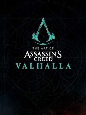 The Art Of Assassin S Creed Valhalla Ubisoft Books