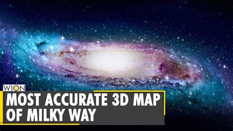 Astronomers Unveil Most Precise 3d Map Of The Milky Way European