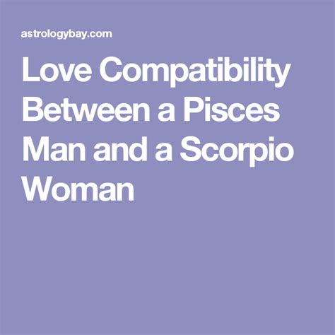 love compatibility between a pisces man and a scorpio woman pisces man scorpio woman pisces